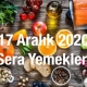 17 Aralık 2020 Sera Yemekleri