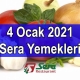 4 Ocak 2021 Sera Yemekleri