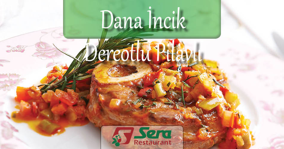 Dereotlu Pilavlı Dana İncik