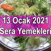 13 Ocak 2021 Sera Yemekleri