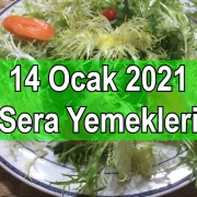 14 Ocak 2021 Sera Yemekleri