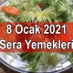 8 Ocak 2021 Sera Yemekleri