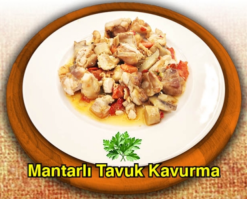 Mantarlı Tavuk Kavurma